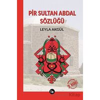 Pir Sultan Abdal Sözlüğü - Leyla Akgül - La Kitap
