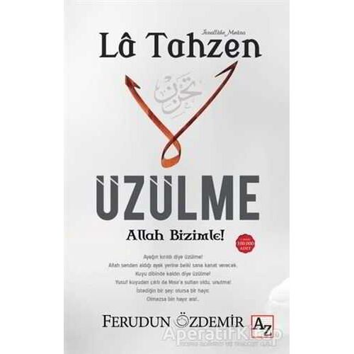 La Tahzen Üzülme Allah Bizimle! - Ferudun Özdemir - Az Kitap