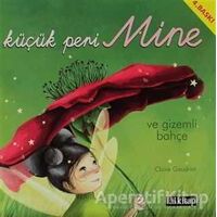 Küçük Peri Mine ve Gizemli Bahçe - Claire Gaudriot - Lal Kitap