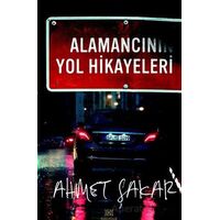 Alamancının Yol Hikayeleri - Ahmet Şakar - Hükümdar Yayınları