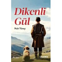 Dikenli Gül - Nuh Yöney - Cenevre Fikir Sanat