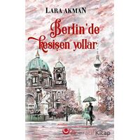 Berlin’de Kesişen Yollar - Lara Akman - Ayyıldız Kitap