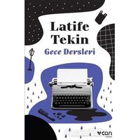 Gece Dersleri - Latife Tekin - Can Yayınları