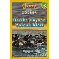 Büyük Göçler - Harika Hayvan Yolculukları - Laura Marsh - Beta Kids