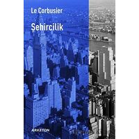 Şehircilik - Le Corbusier - Arketon Yayıncılık