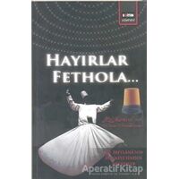 Hayırlar Fethola - Kolektif - Eğitim Yayınevi