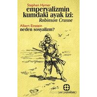 Emperyalizmin Kumdaki Ayak İzi: Robınson Crusoe - Neden Sosyalizm? - Stephen Hymer - Yar Yayınları