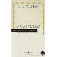 Kafkas Tutsağı - Lev Nikolayeviç Tolstoy - İş Bankası Kültür Yayınları