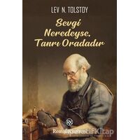 Sevgi Neredeyse,Tanrı Oradadır - Lev Nikolayeviç Tolstoy - Remzi Kitabevi