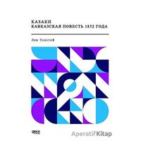 Kazaklar 1852nin Kafkas Hikayesi (Rusça) - Lev Nikolayeviç Tolstoy - Gece Kitaplığı