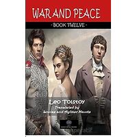 War And Peace - Book Twelve - Lev Nikolayeviç Tolstoy - Platanus Publishing