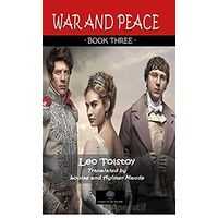 War And Peace - Book Three - Lev Nikolayeviç Tolstoy - Platanus Publishing