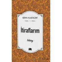 İtiraflarım - Lev Nikolayeviç Tolstoy - Ema Kitap