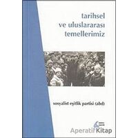 Tarihsel ve Uluslararası Temellerimiz - Kolektif - Mehring Yayıncılık