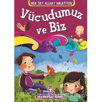 Vücudumuz ve Biz - Hekimoğlu İsmail - Timaş Çocuk