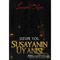 Susayanın Uyanışı - Levent Ölçer - Cinius Yayınları