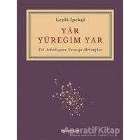 Yar Yüreğim Yar - Leyla İpekçi - H Yayınları