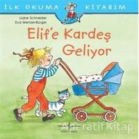 Elif’e Kardeş Geliyor - Liane Schneider - İş Bankası Kültür Yayınları