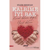 Kalbime İyi Bak - Bilgin Emrecan - Librum Kitap