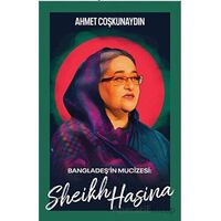 Bangladeş’in Mucizesi Sheikh Hasina - Ahmet Coşkunaydın - Librum Kitap