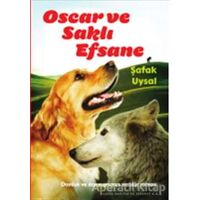 Oscar ve Saklı Efsane - Şafak Uysal - Doğan Egmont Yayıncılık