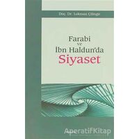 Farabi ve İbn Haldun’da Siyaset - Lokman Çilingir - Araştırma Yayınları