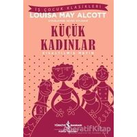 Küçük Kadınlar - Louisa May Alcott - İş Bankası Kültür Yayınları