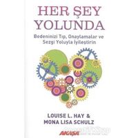 Her Şey Yolunda - Louise L. Hay - Akaşa Yayınları