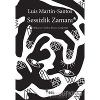 Sessizlik Zamanı - Luis Martin-Santos - Sel Yayıncılık