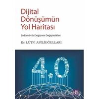 Dijital Dönüşümün Yol Haritası - Lütfi Apilioğulları - Aura Kitapları