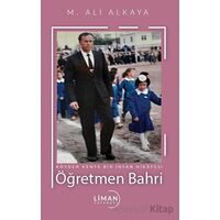 Köyden Kente Bir İnsanın Hikâyesi Öğretmen Bahri - M. Ali Alkaya - Liman Yayınevi