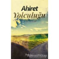 Ahiret Yolculuğu - M. Asım Köksal - Şadırvan Yayınları