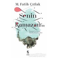 Senin Ramazan’ın - M. Fatih Çıtlak - İnsan Yayınları