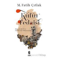 Küfür Fedaisi - M. Fatih Çıtlak - İnsan Yayınları