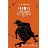 Hermes Trismegistusun Tasavvuf Risalesi ve Şerhi - M. Hakan Alşan - H Yayınları