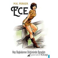 Ece - Hep Başkalarının Düğününde Oynadım - M. K. Perker - Kara Karga Yayınları