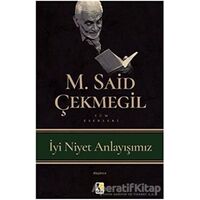 İyi Niyet Anlayışımız - M. Said Çekmegil - Çıra Yayınları