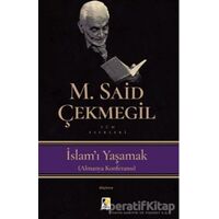 İslamı Yaşamak (Almanya Konferansı) - M. Said Çekmegil - Çıra Yayınları