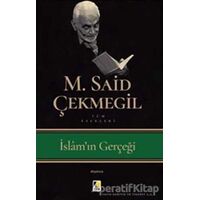 İslamın Gerçeği - M. Said Çekmegil - Çıra Yayınları