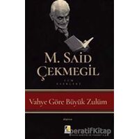 Vahye Göre Büyük Zulüm - M. Said Çekmegil - Çıra Yayınları