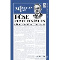 Köşe Penceresinden - M. Turhan Tan - Ötüken Neşriyat