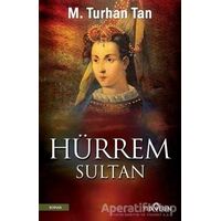 Hürrem Sultan - M. Turhan Tan - Yediveren Yayınları