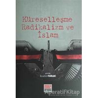 Küreselleşme Radikalizm ve İslam - İbrahim Turan - Maarif Mektepleri