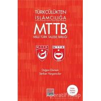 Türkçülükten İslamcılığa Milli Türk Talebe Birliği - Serkan Yorgancılar - Maarif Mektepleri