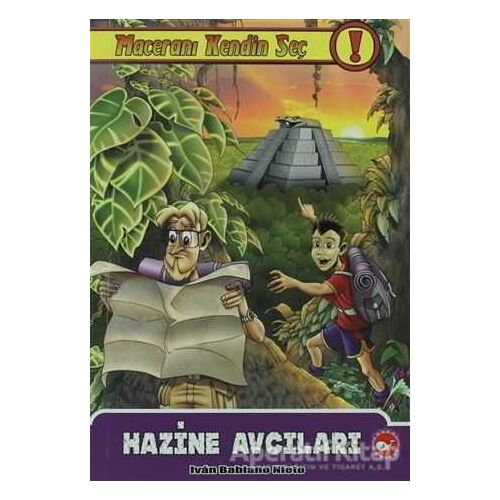 Maceranı Kendin Seç! 3. Kitap - Hazine Avcıları - Ivan Babiano Nieto - Beyaz Balina Yayınları