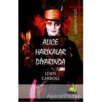 Alice Harikalar Diyarında - Lewis Carroll - Tropikal Kitap - Dünya Klasikleri