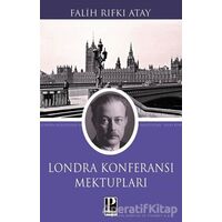 Londra Konferansı Mektupları - Falih Rıfkı Atay - Pozitif Yayınları