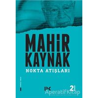 Nokta Atışları - Mahir Kaynak - Profil Kitap