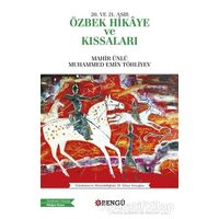 20. ve 21. Asır Özbek Hikaye ve Kıssaları - Mahir Ünlü - Bengü Yayınları