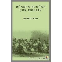 Dünden Bugüne Çok Eşlilik - Mahmut Kaya - Çıra Yayınları